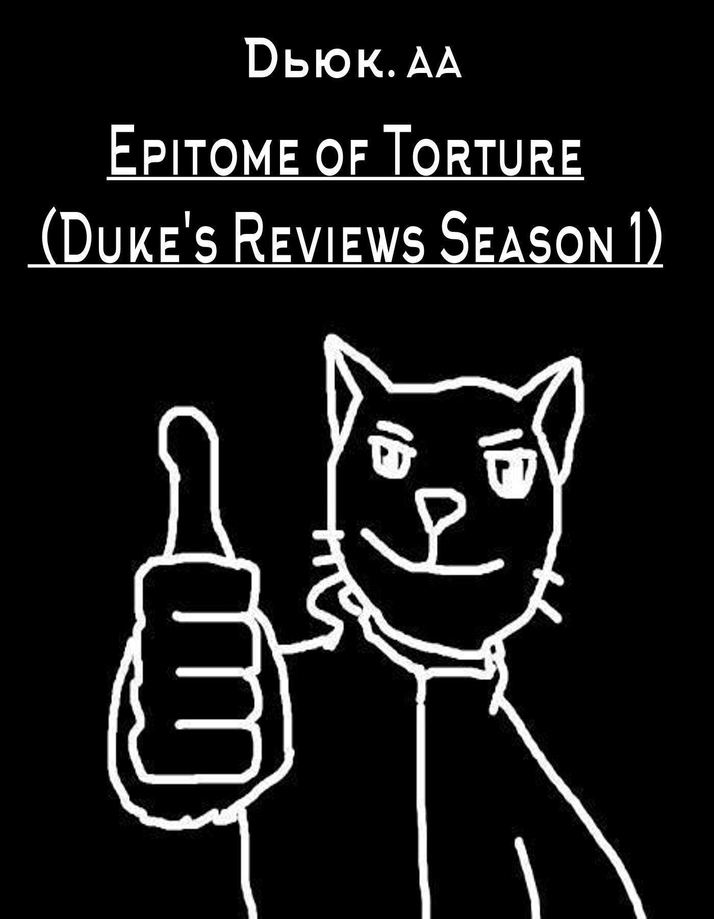 Обложка книги Epitome of Torture (Duke's Reviews Season 1)