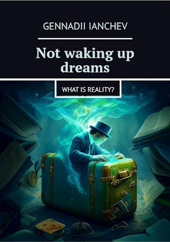Обложка книги Not waking up dreams (Part 1)
