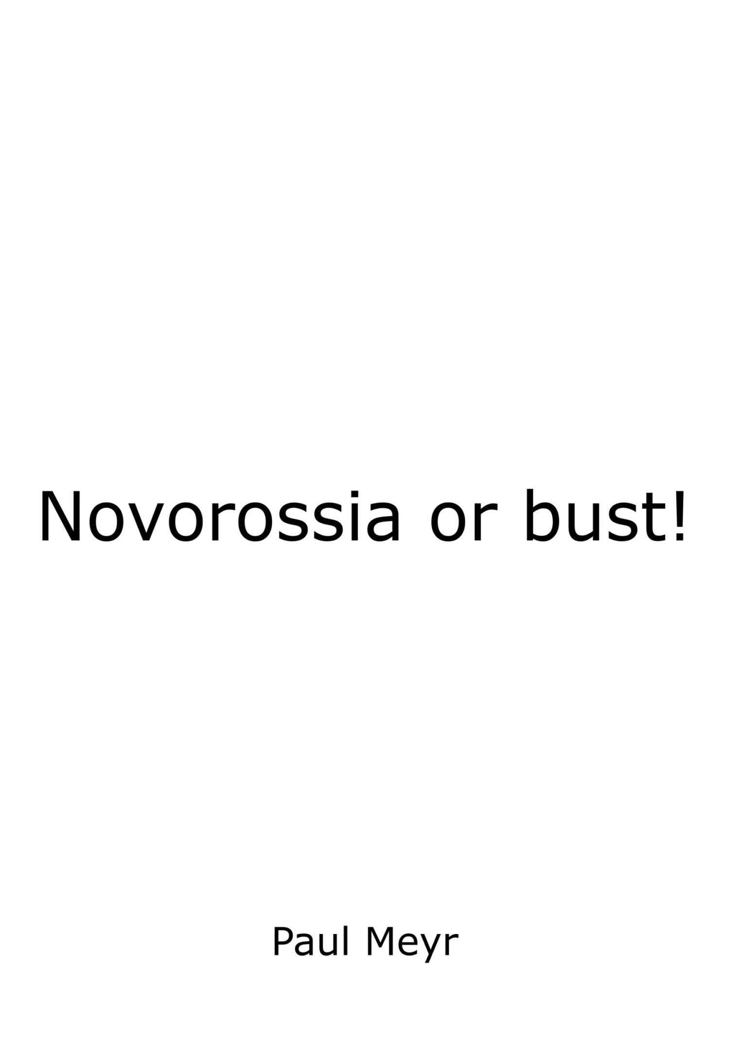 Обложка книги Novorossia or bust!
