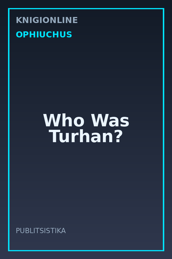 Обложка книги Who Was Turhan?