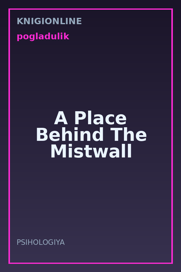 Обложка книги A Place Behind The Mistwall